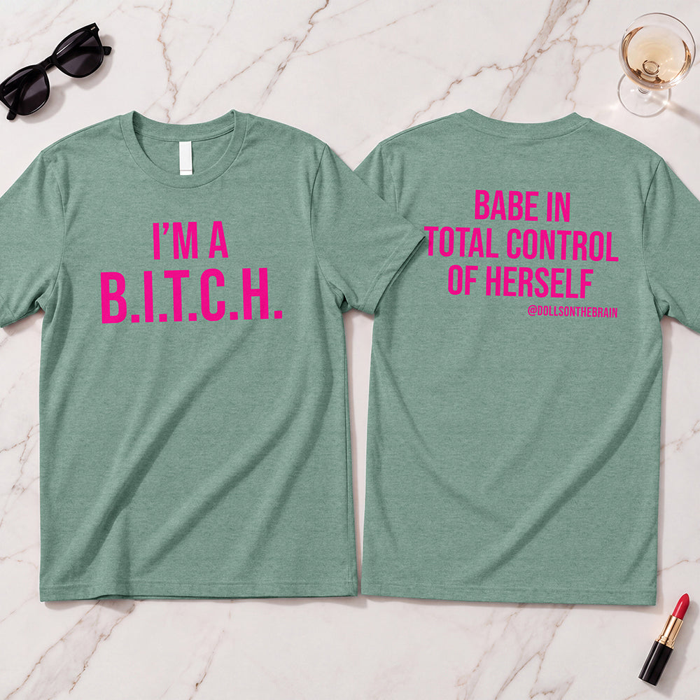 B.I.T.C.H. #1 T-Shirt