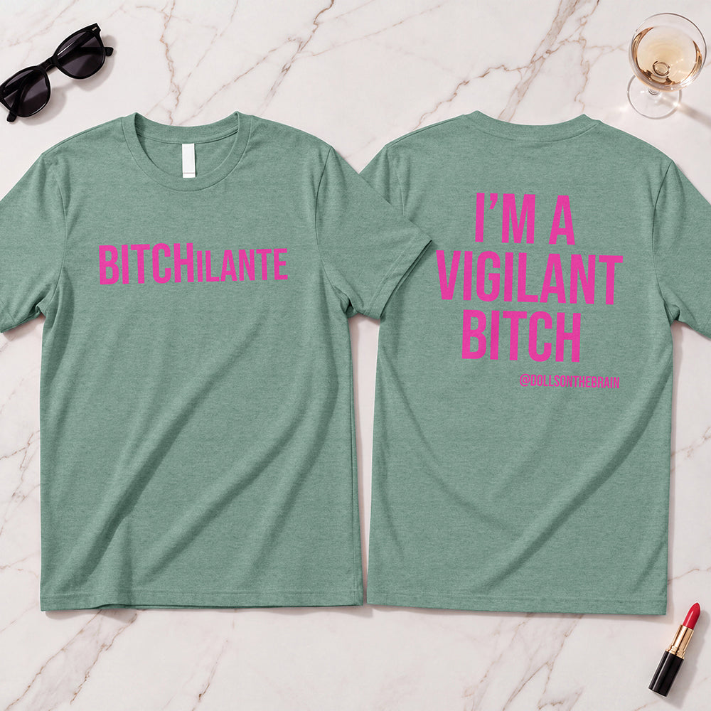 BITCHilante T-Shirt