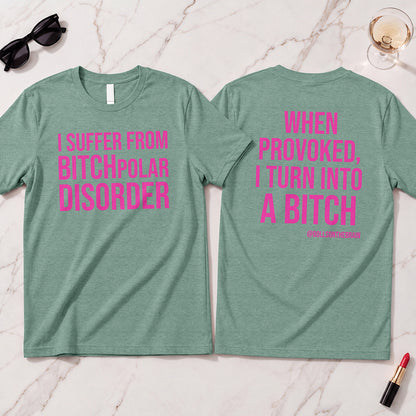 BITCHpolar Disorder T-Shirt