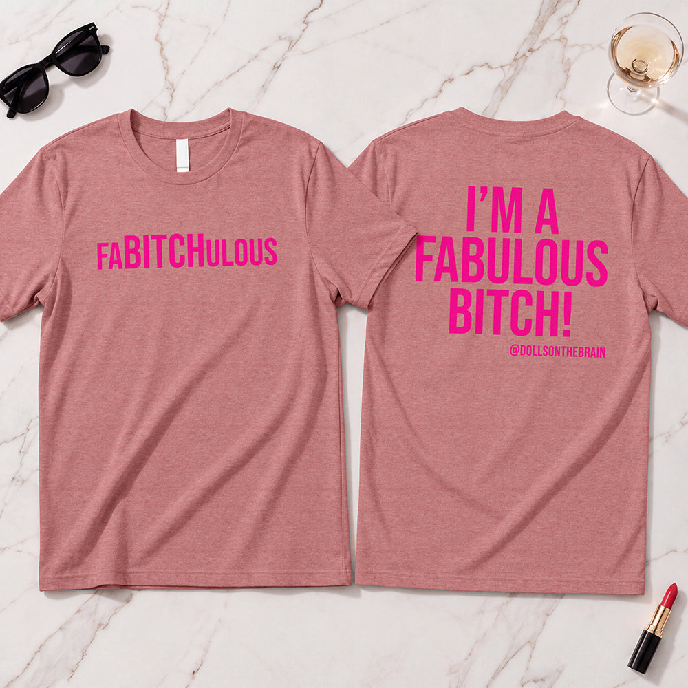 FaBITCHulous T-Shirt