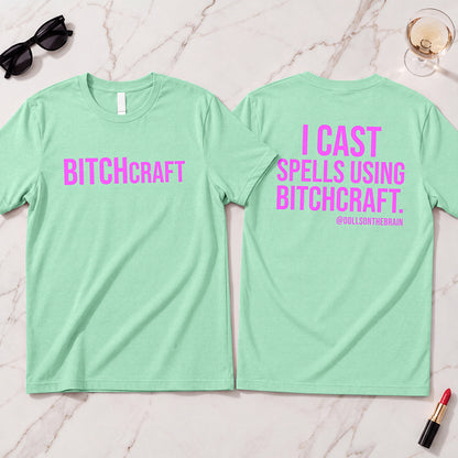 BITCHcraft T-Shirt