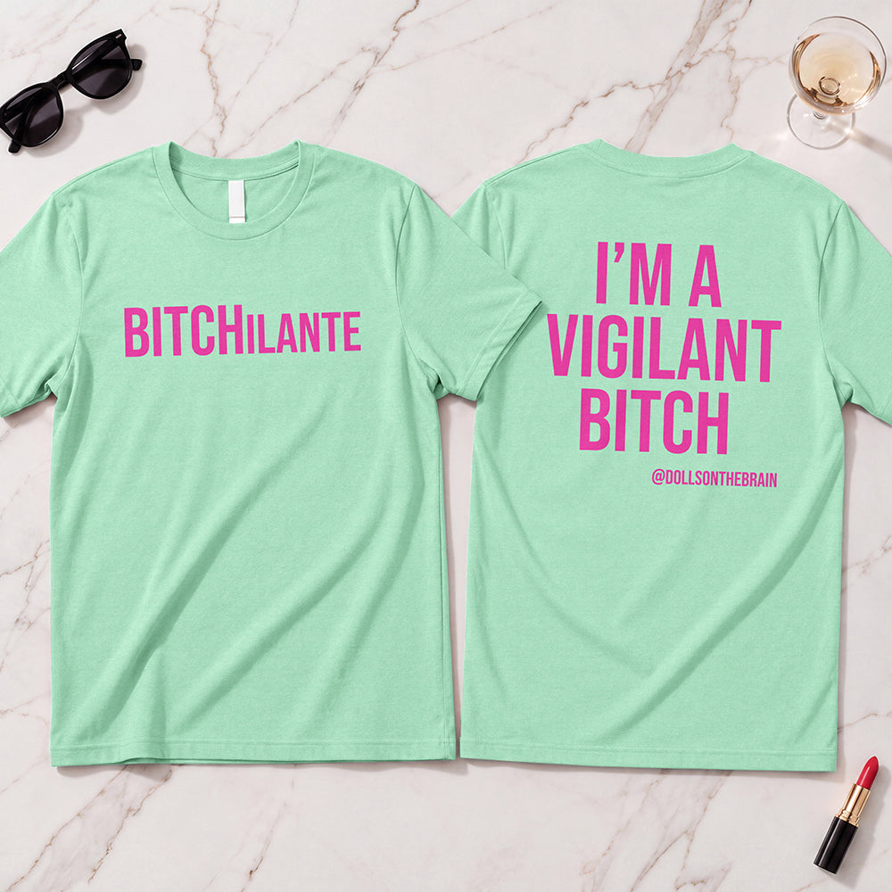 BITCHilante T-Shirt