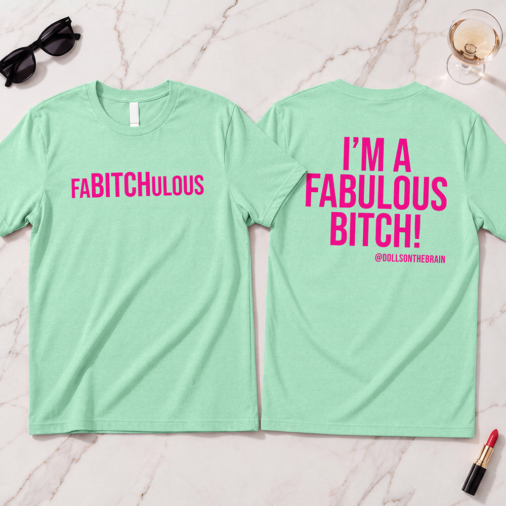 FaBITCHulous T-Shirt