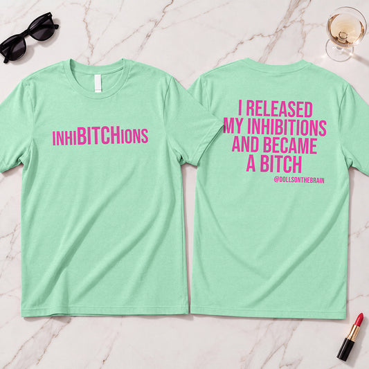 InhiBITCHions T-Shirt