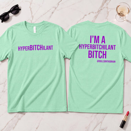 HyperBITCHilant T-Shirt
