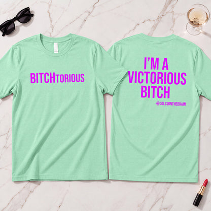 BITCHtorious T-Shirt