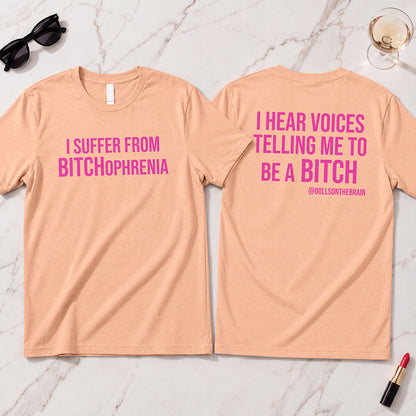 BITCHophrenia T-Shirt