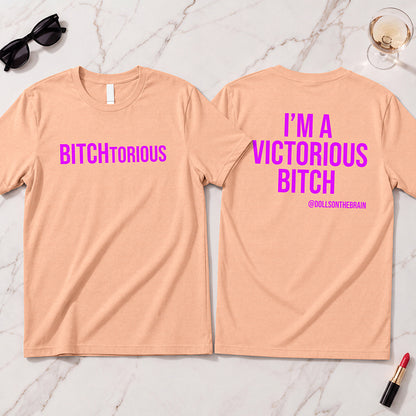 BITCHtorious T-Shirt
