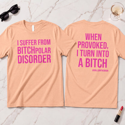 BITCHpolar Disorder T-Shirt