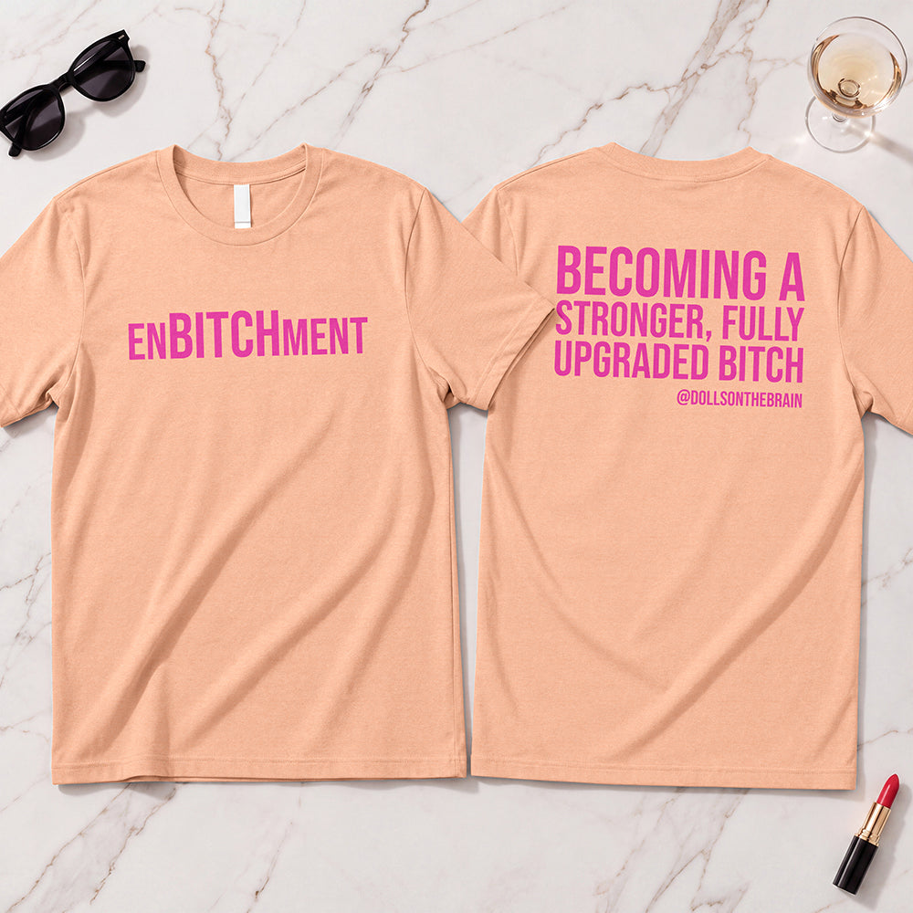 EnBITCHment T-Shirt