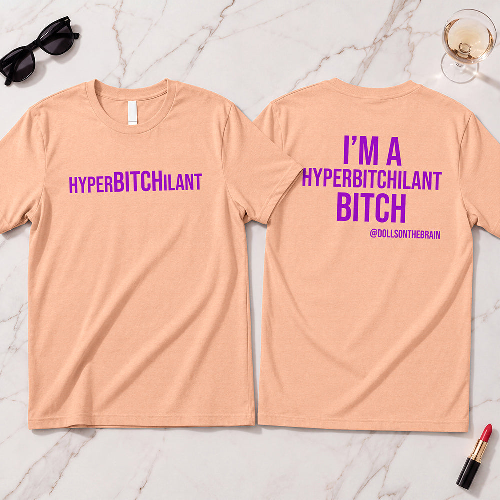 HyperBITCHilant T-Shirt