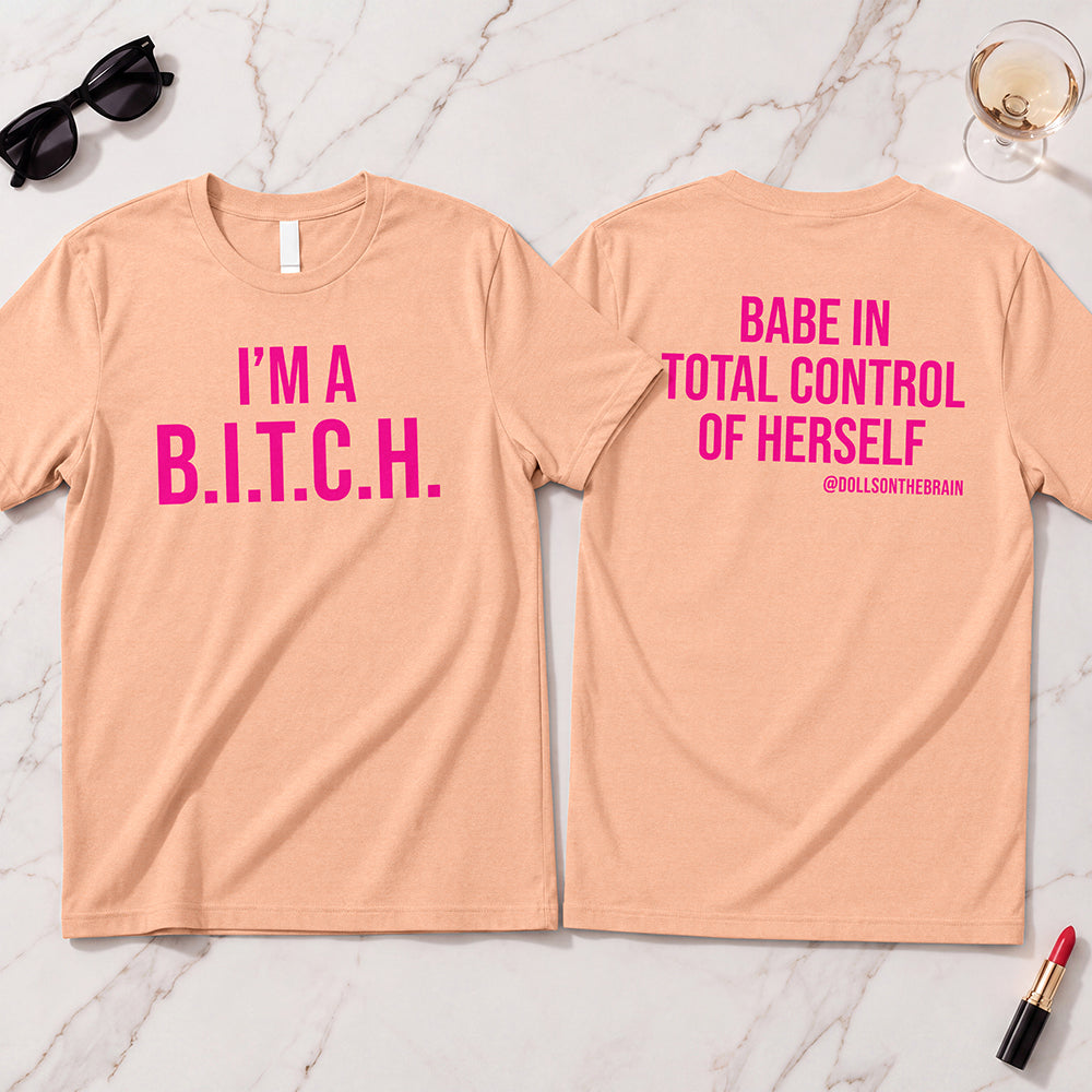 B.I.T.C.H. #1 T-Shirt