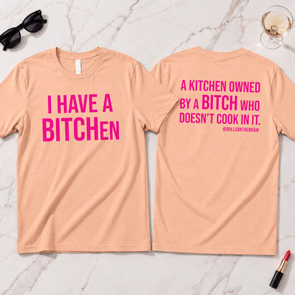 BITCHen T-Shirt
