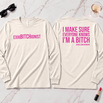 ExhiBITCHionist Long Sleeve