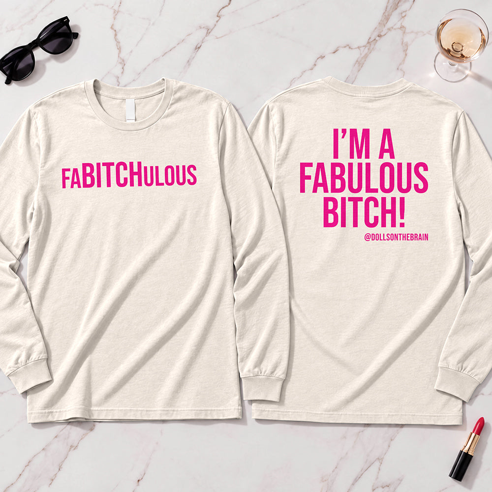 FaBITCHulous Long Sleeve