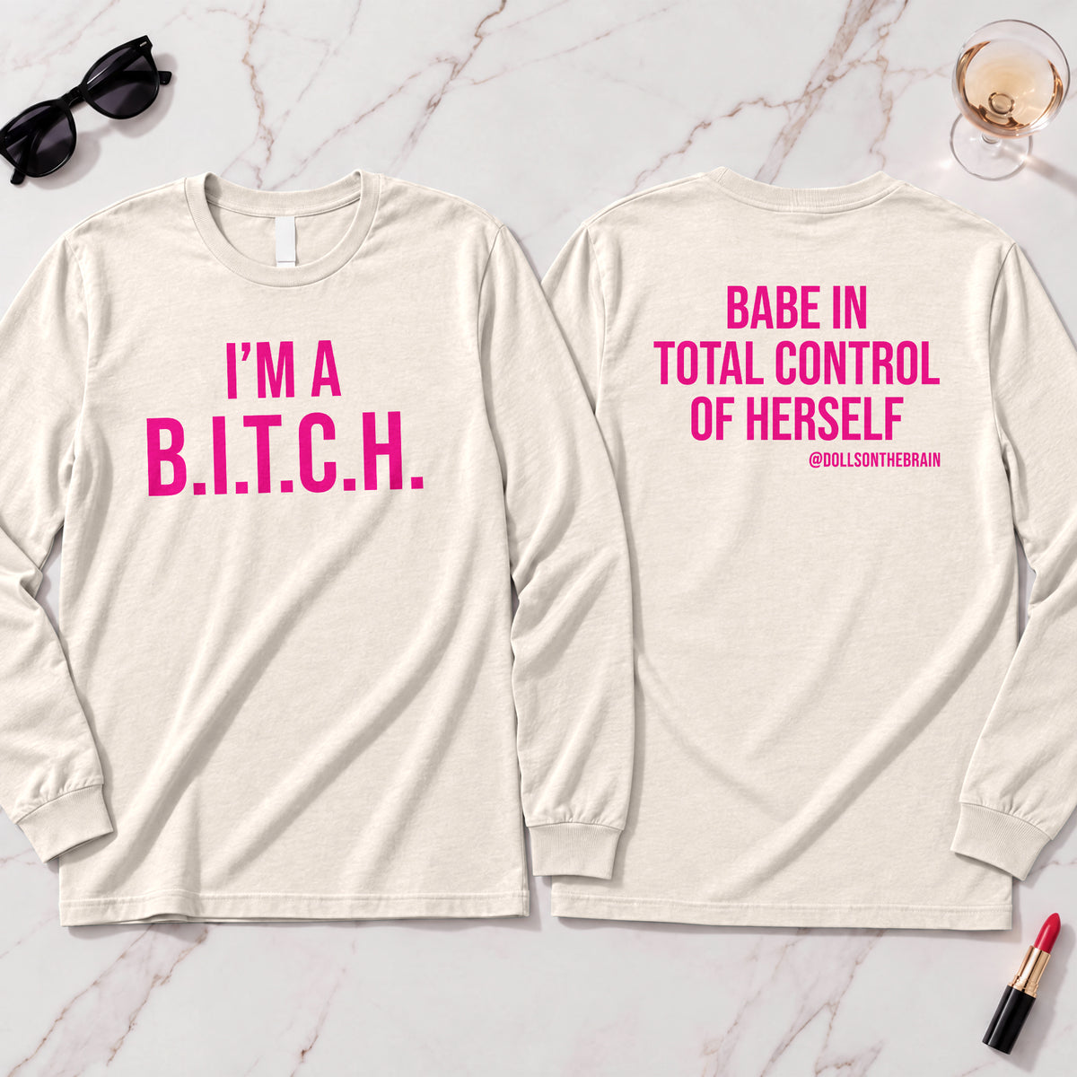 B.I.T.C.H. #1 Long Sleeve