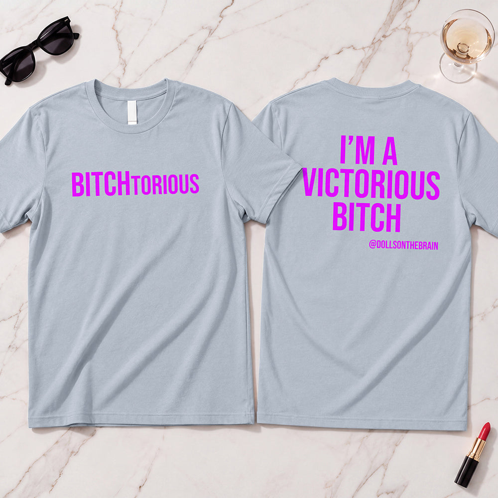 BITCHtorious T-Shirt