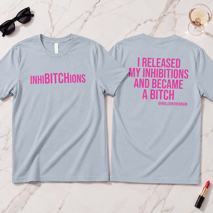 InhiBITCHions T-Shirt