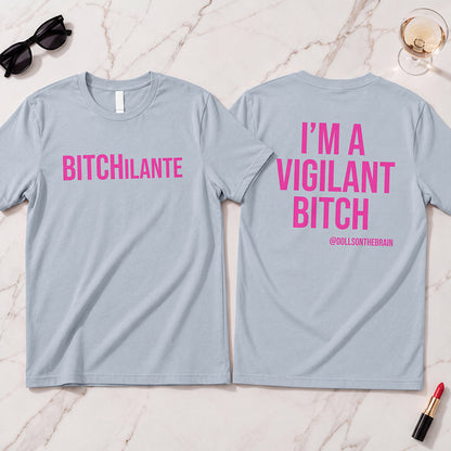 BITCHilante T-Shirt