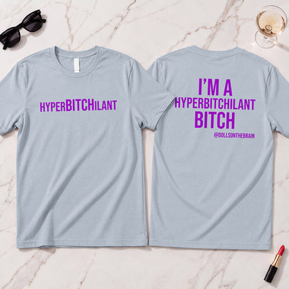 HyperBITCHilant T-Shirt