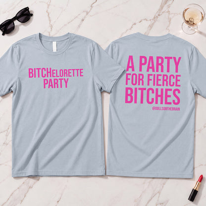 BITCHelorette T-Shirt