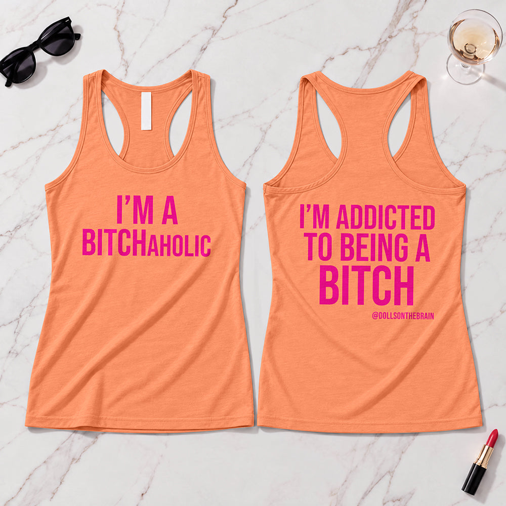 BITCHaholic Tank Top