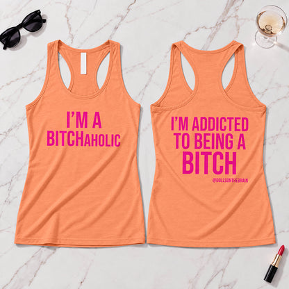 BITCHaholic Tank Top