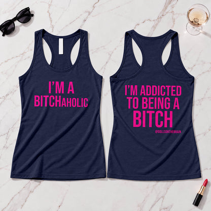 BITCHaholic Tank Top