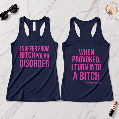 BITCHpolar Disorder Tank Top