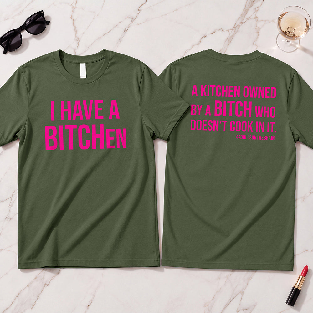 BITCHen T-Shirt