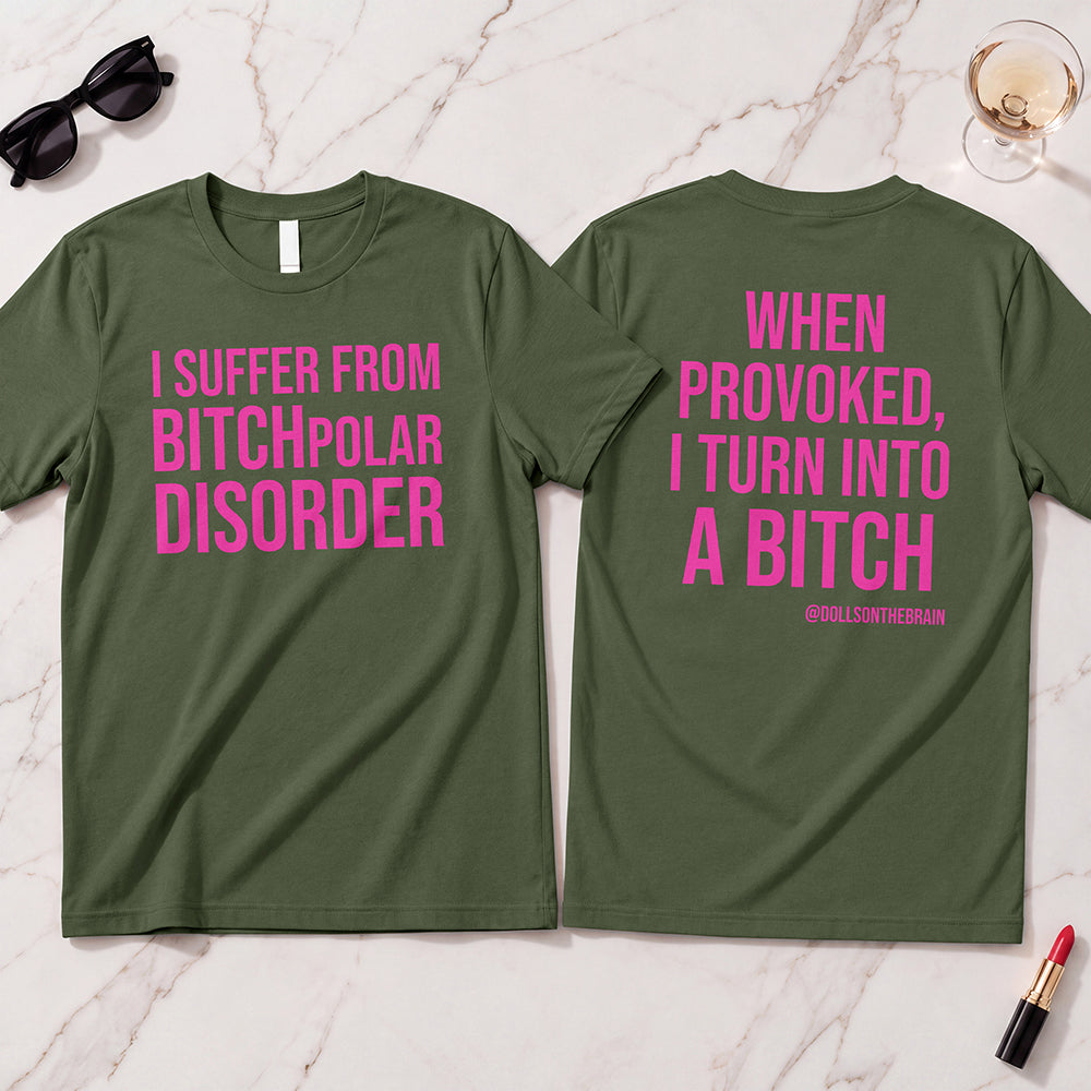 BITCHpolar Disorder T-Shirt