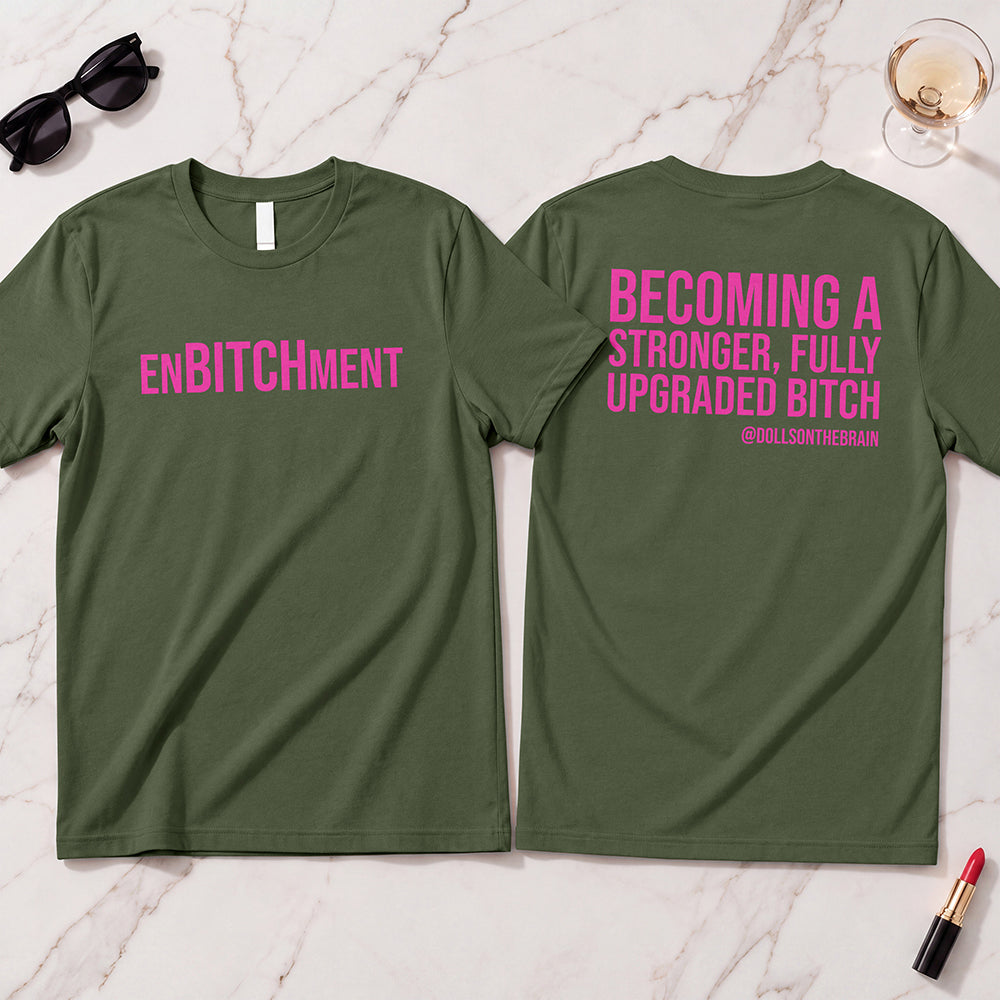 EnBITCHment T-Shirt