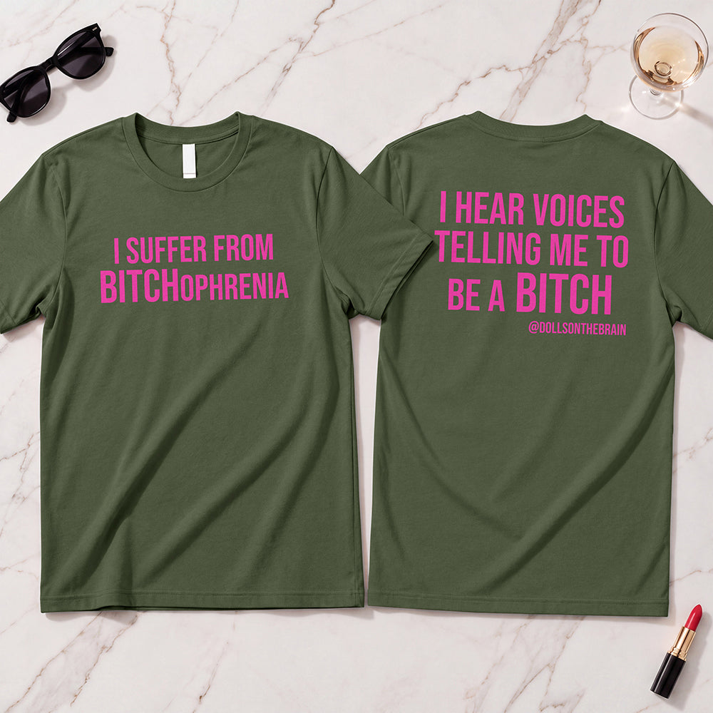 BITCHophrenia T-Shirt
