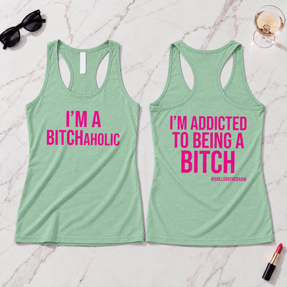 BITCHaholic Tank Top