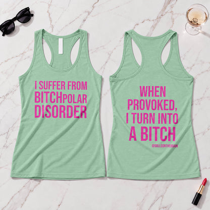 BITCHpolar Disorder Tank Top