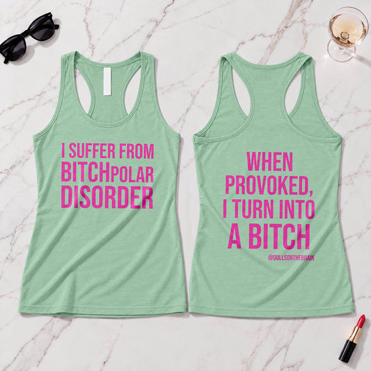 BITCHpolar Disorder Tank Top