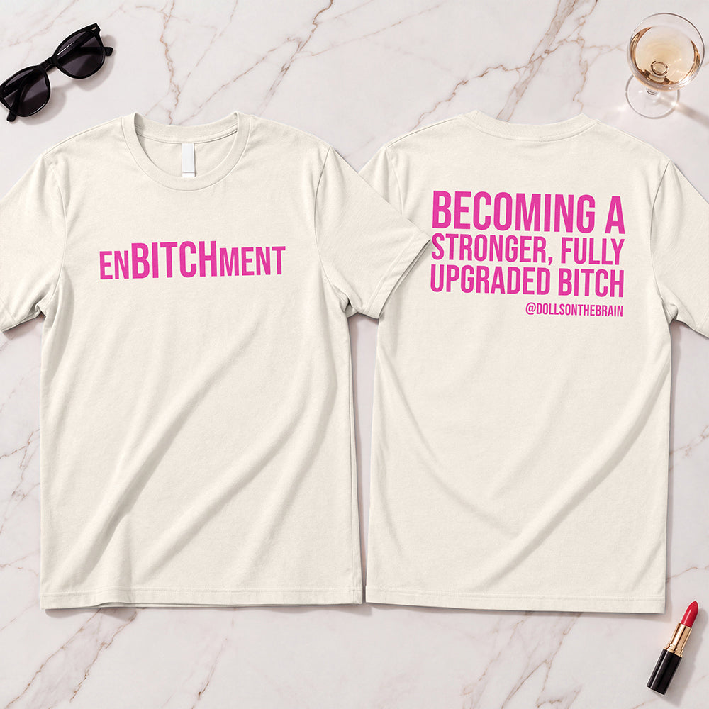 EnBITCHment T-Shirt