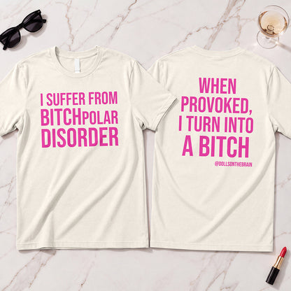 BITCHpolar Disorder T-Shirt