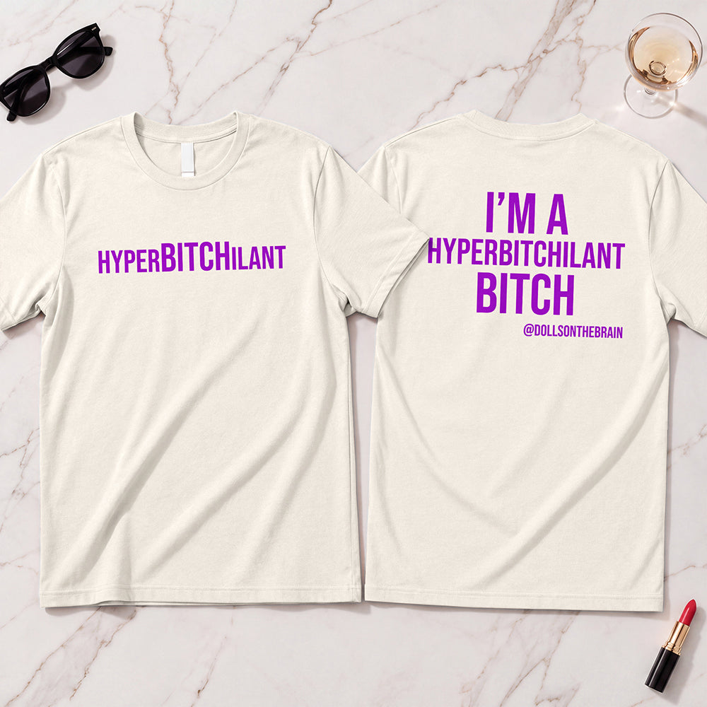 HyperBITCHilant T-Shirt