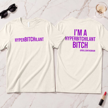 HyperBITCHilant T-Shirt