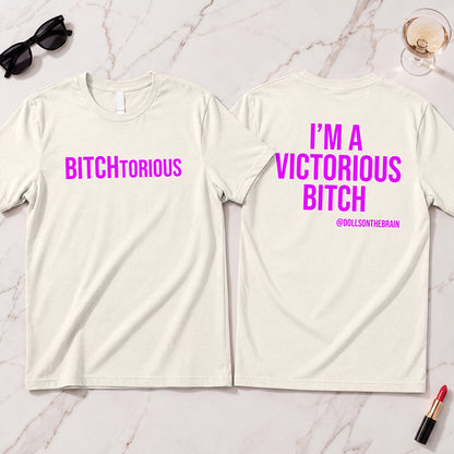 BITCHtorious T-Shirt