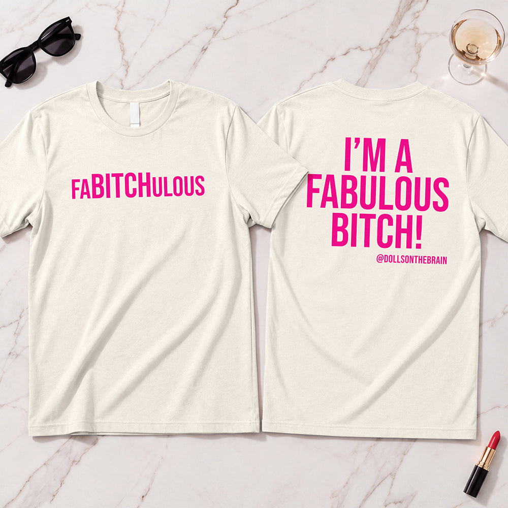 FaBITCHulous T-Shirt