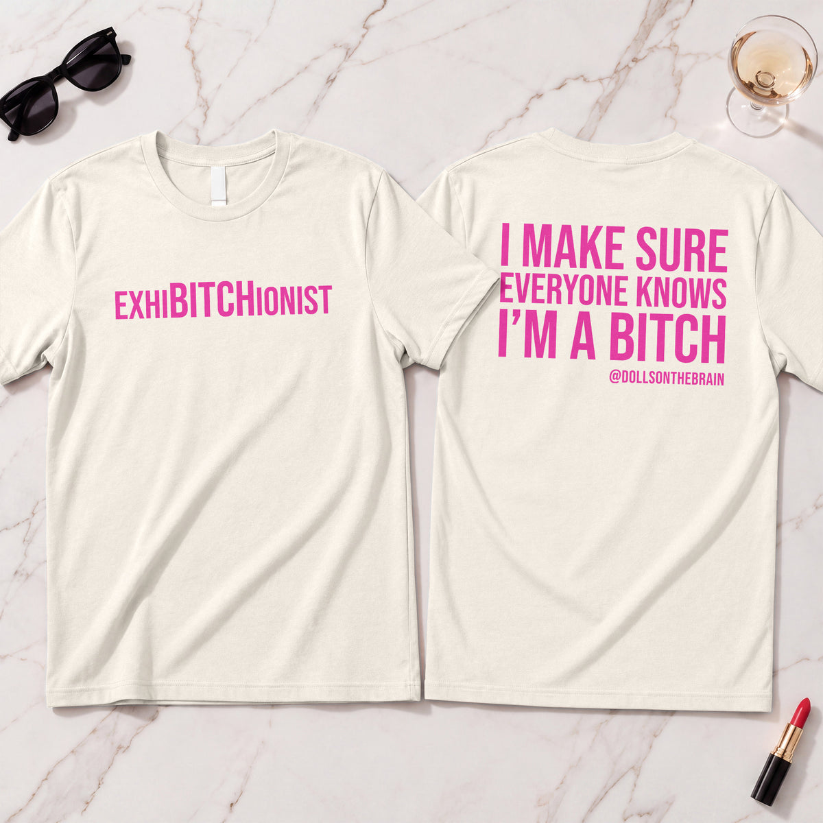 ExhiBITCHionist T-Shirt