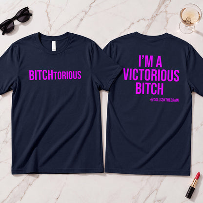 BITCHtorious T-Shirt