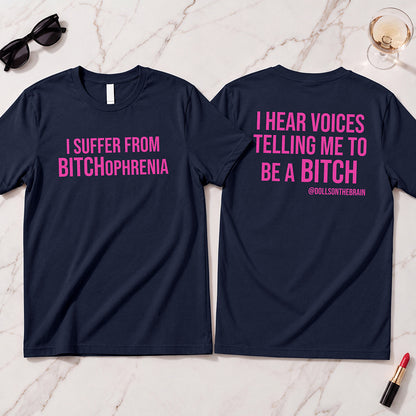 BITCHophrenia T-Shirt