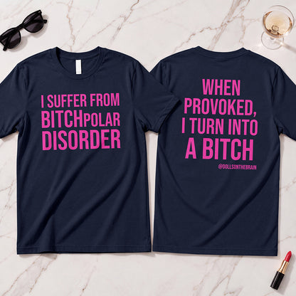 BITCHpolar Disorder T-Shirt