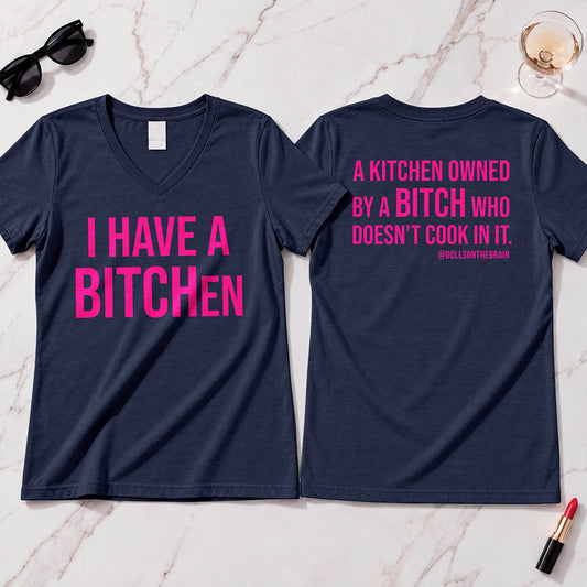 BITCHen V-Neck Tee