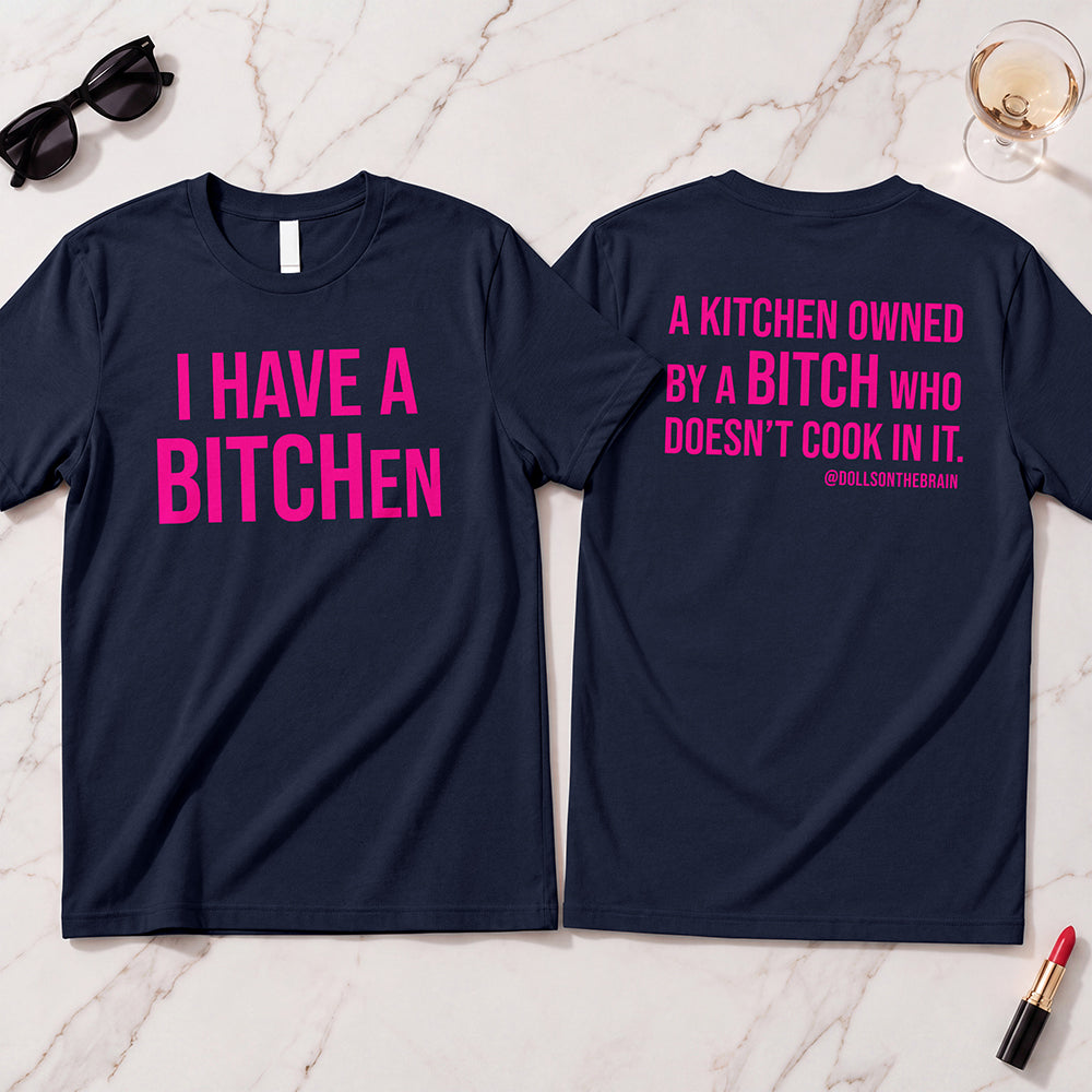 BITCHen T-Shirt