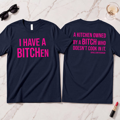 BITCHen T-Shirt