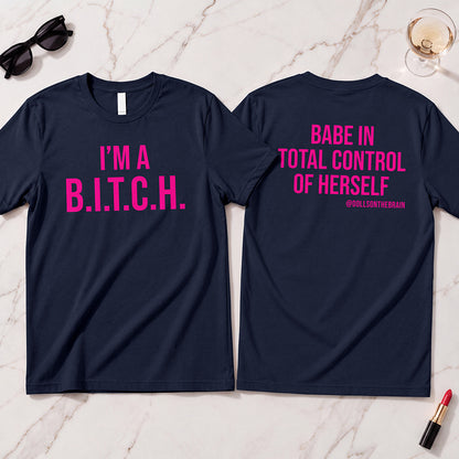 B.I.T.C.H. #1 T-Shirt